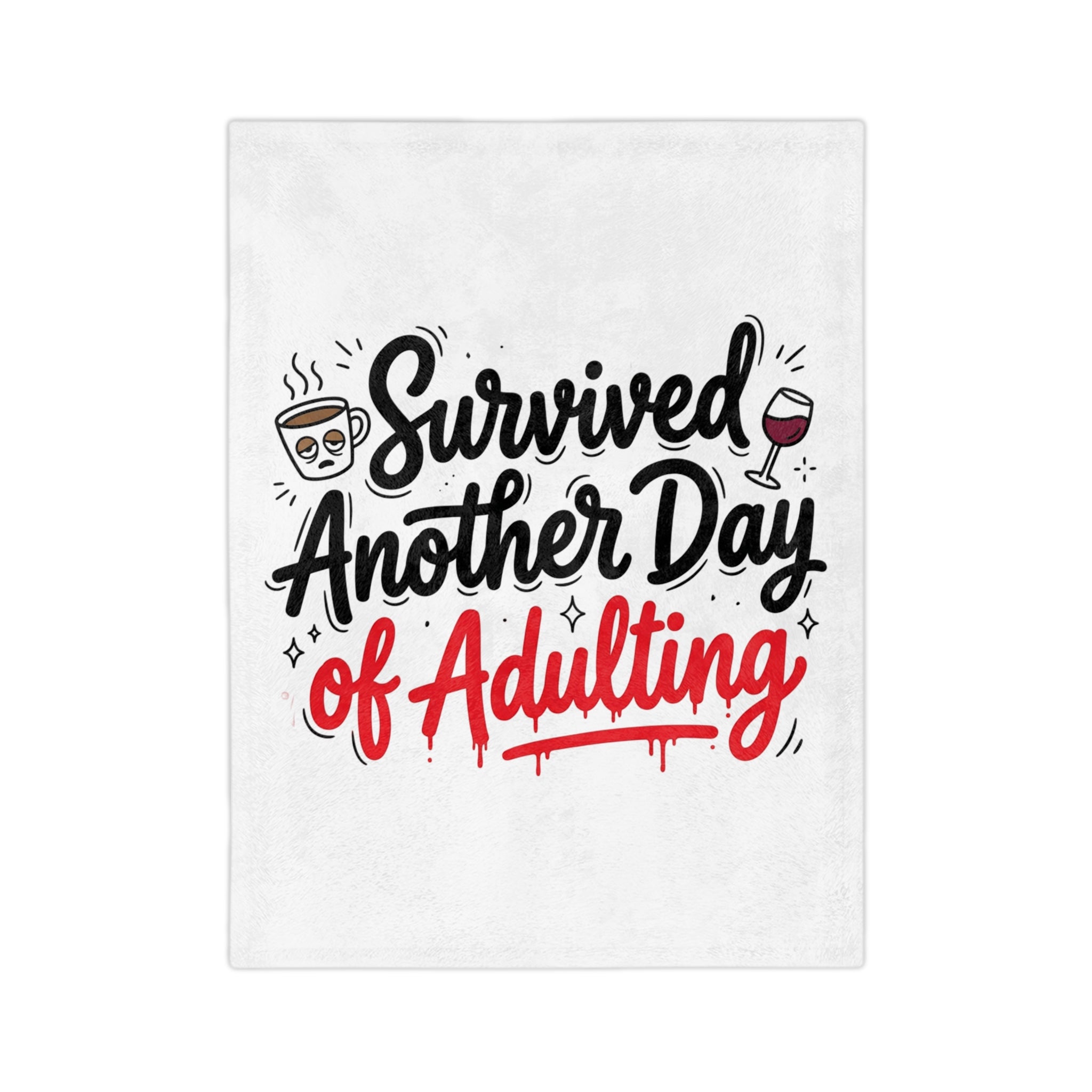 Survived Another Day of Adulting Blanket