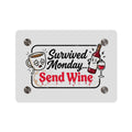 "Survived Monday... Send Wine" Acrylic Sign