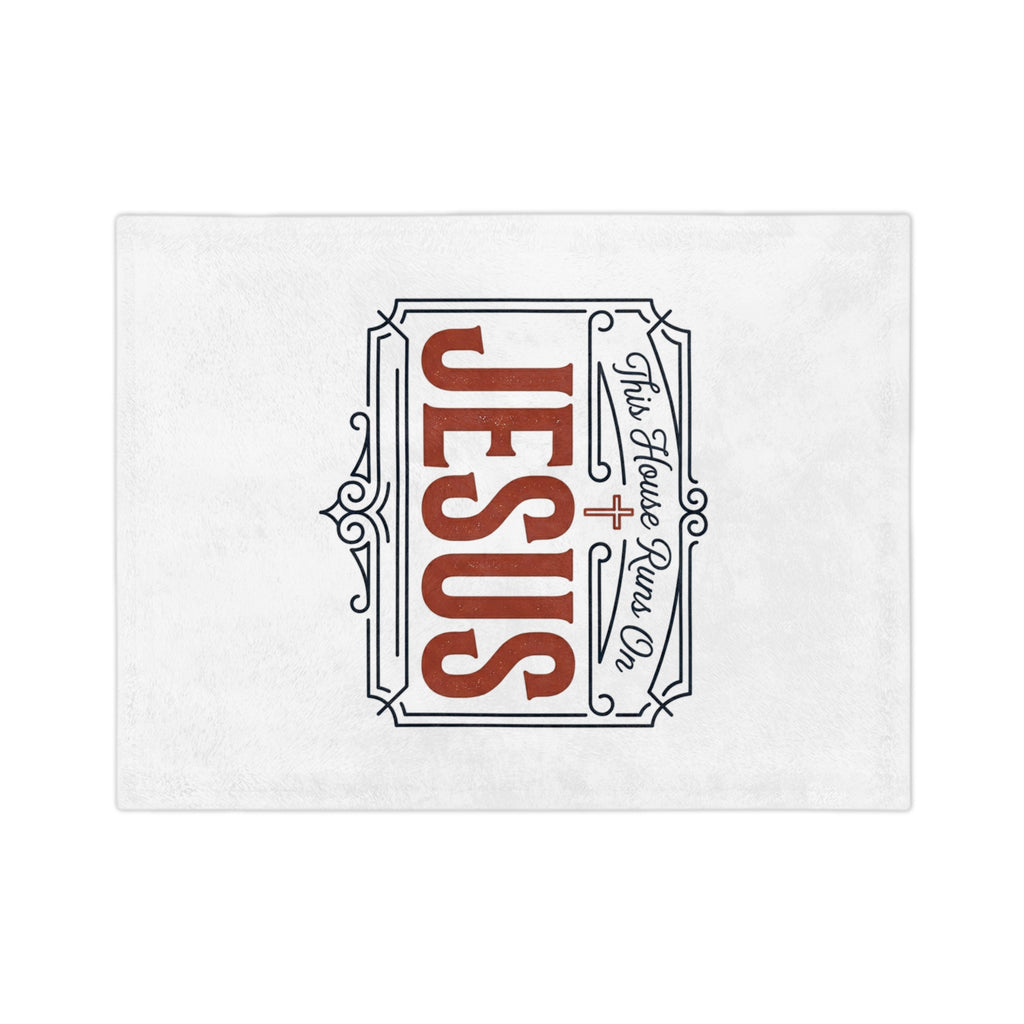 "This House Runs On Jesus" Blanket