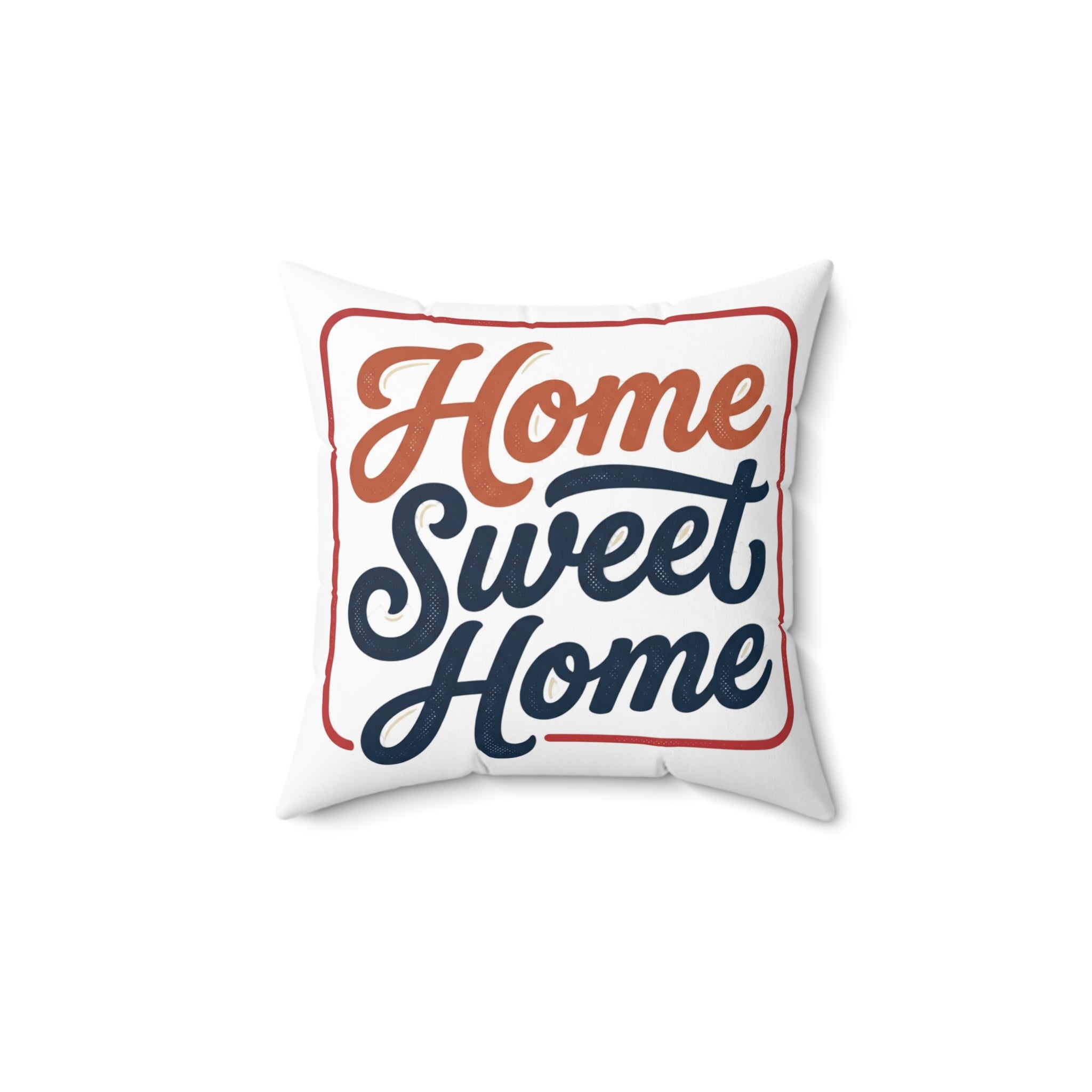 Home Sweet Home Pillow