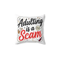 "Adulting Is a Scam" Pillow