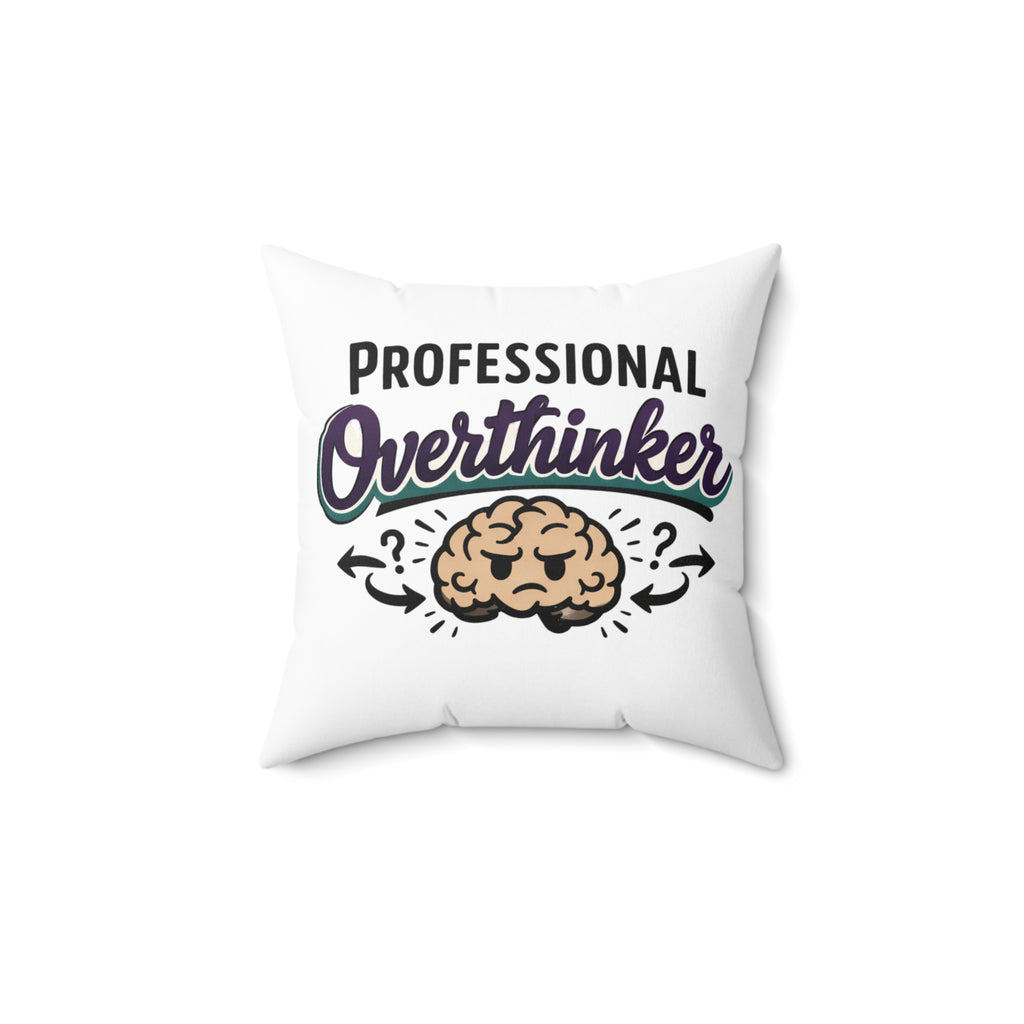 Professional Overthinker Pillow