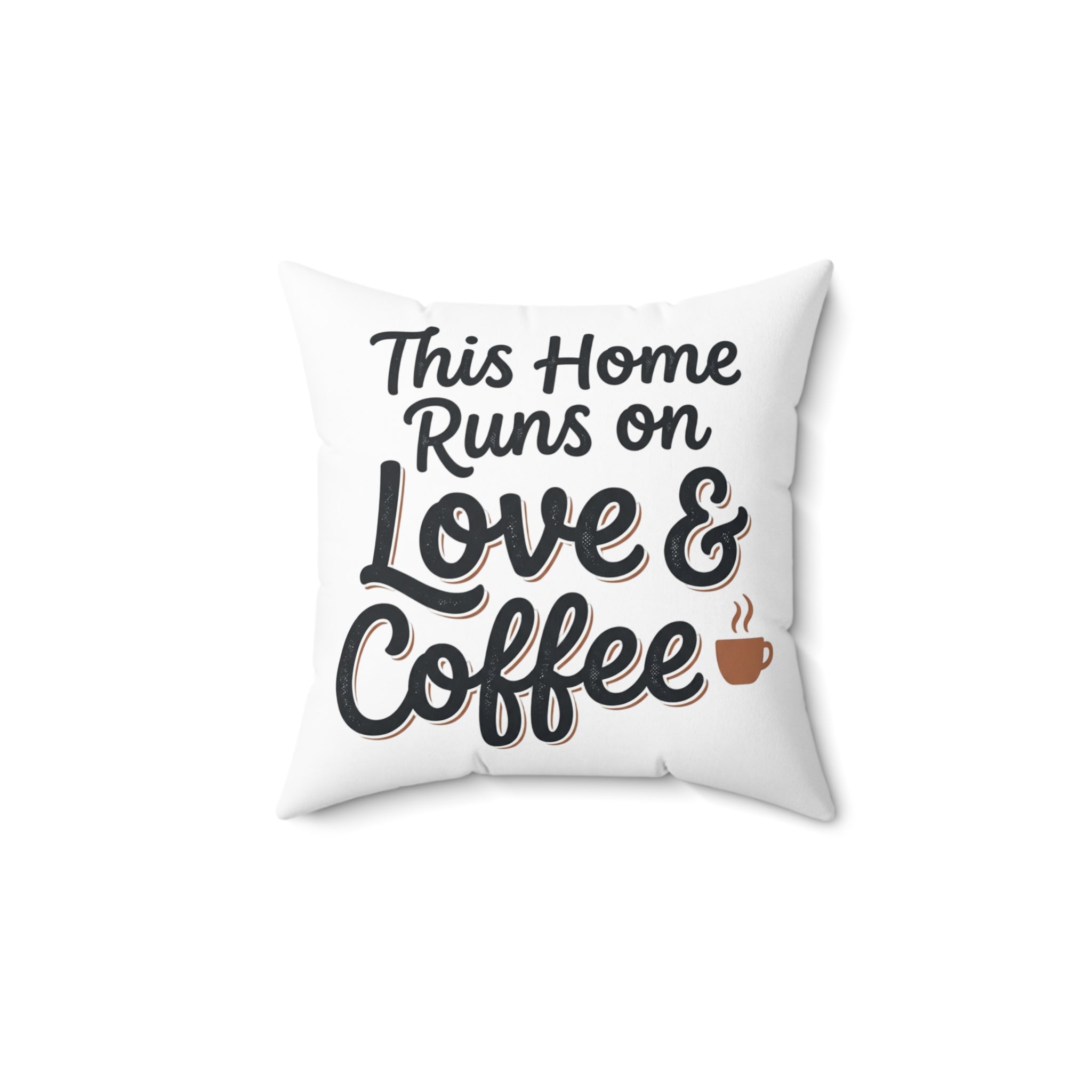 "This Home Runs on Love & Coffee" Pillow