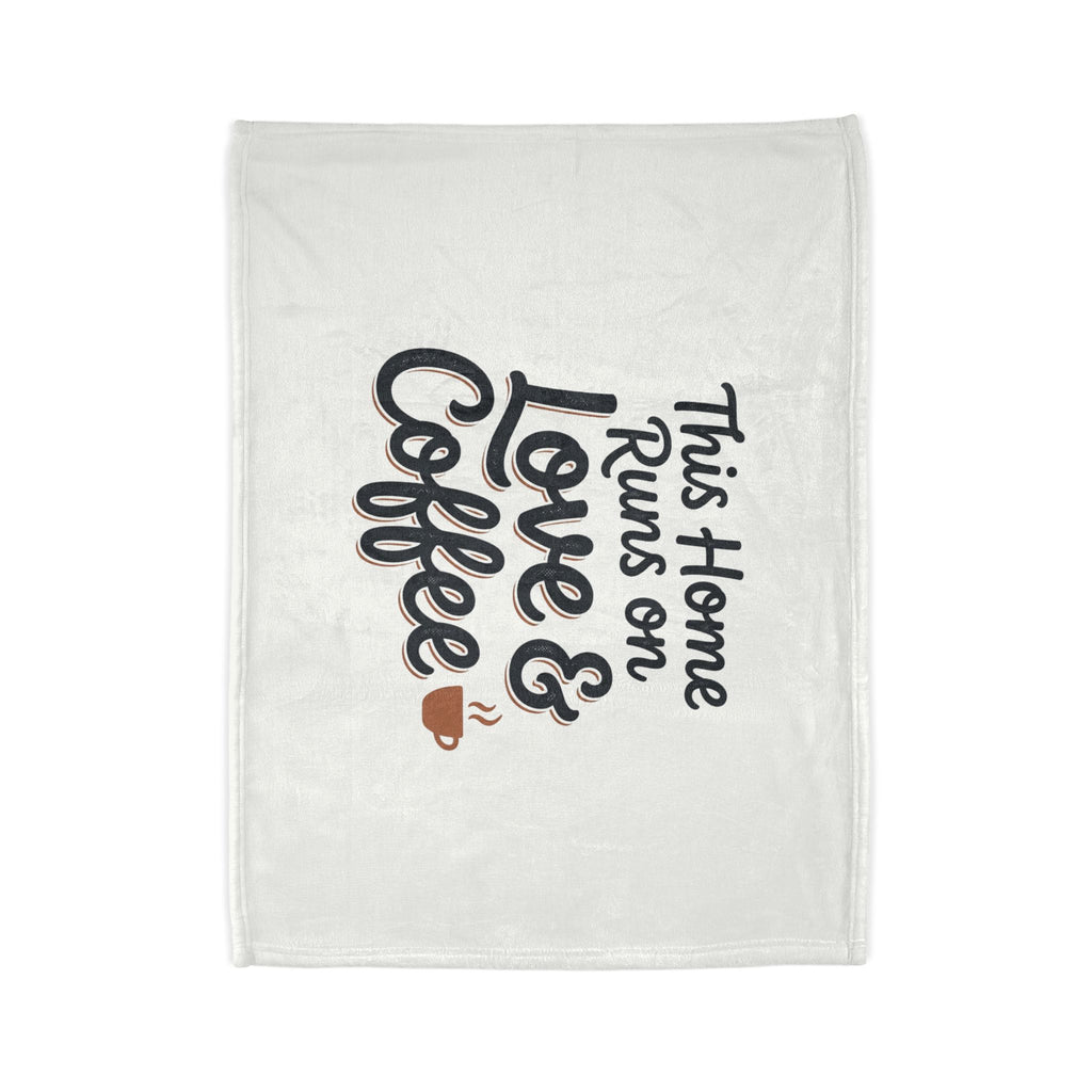 This Home Runs on Love & Coffee Blanket