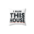 I Run This House Throw Pillow