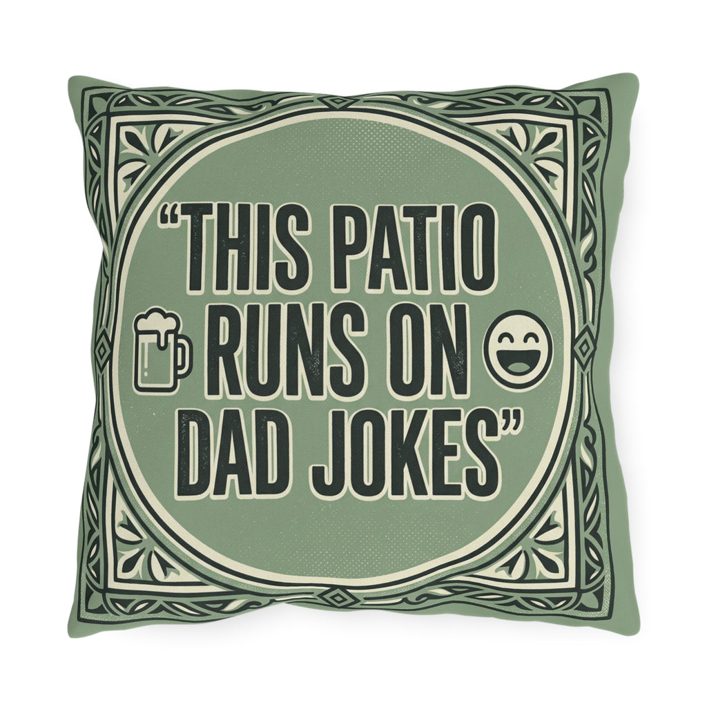 This Patio Runs on Dad Jokes Pillow