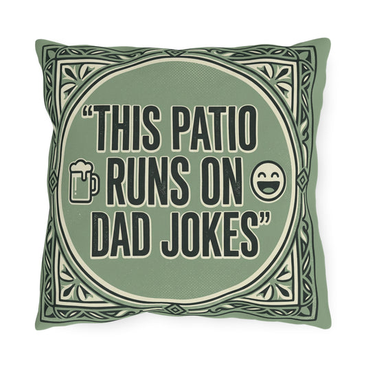 This Patio Runs on Dad Jokes Pillow