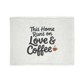 This Home Runs on Love & Coffee Blanket