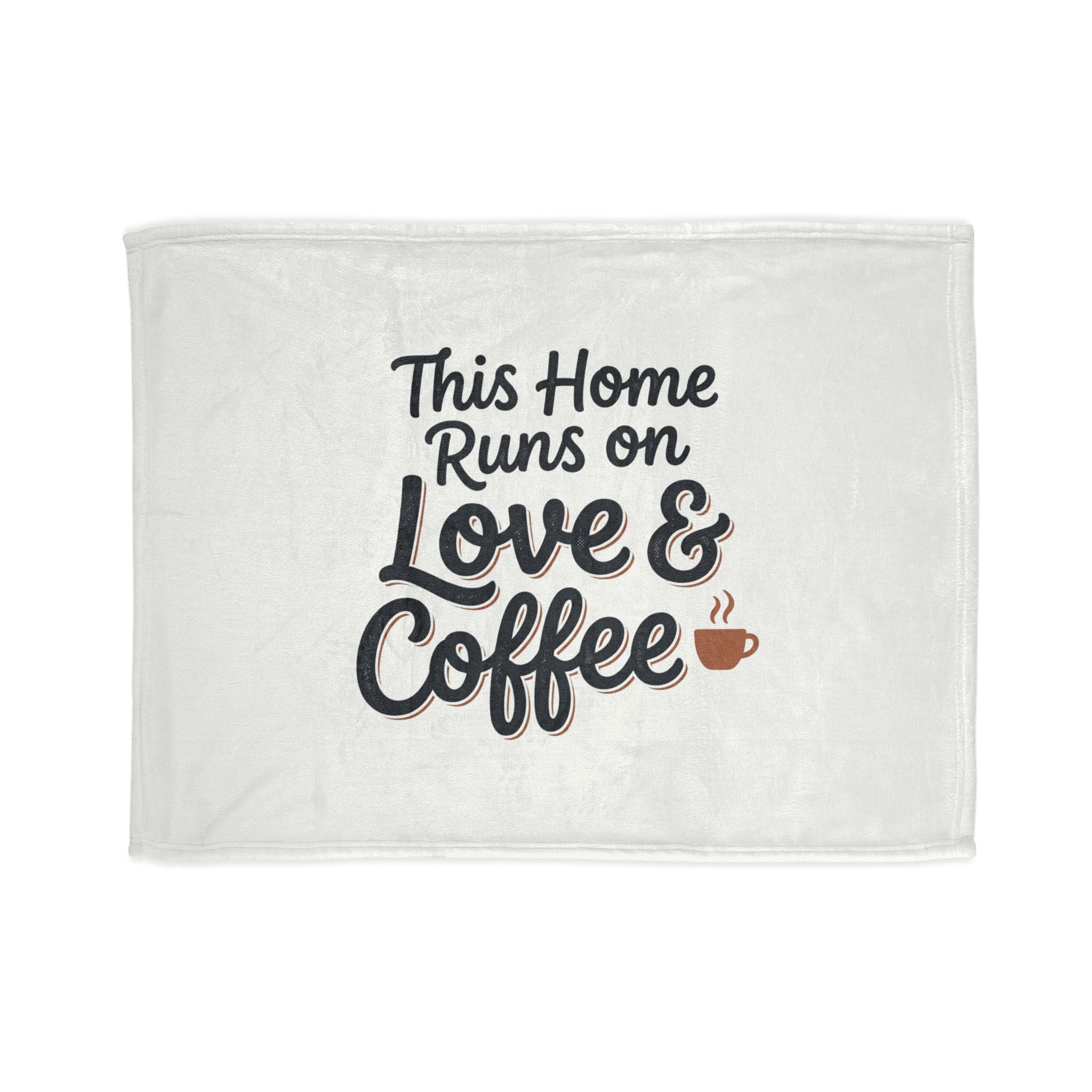 This Home Runs on Love & Coffee Blanket