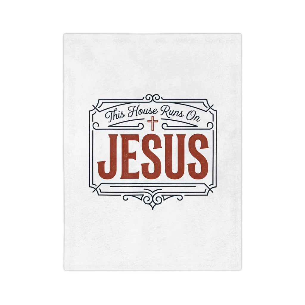 "This House Runs On Jesus" Blanket
